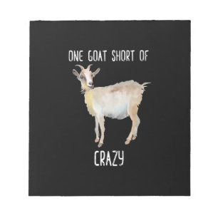 One Goat Short Of Crazy Funny Goat Notepad