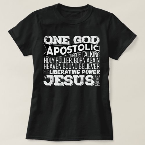 One God Apostolic Song T_Shirt