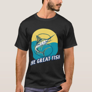 One Great Fish! Marlin fishing design T-Shirt
