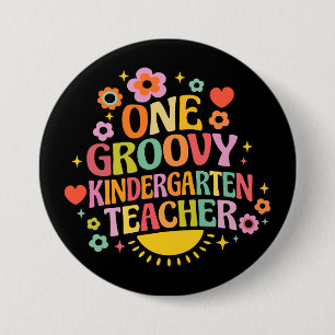 One groovy kindergarten teacher button