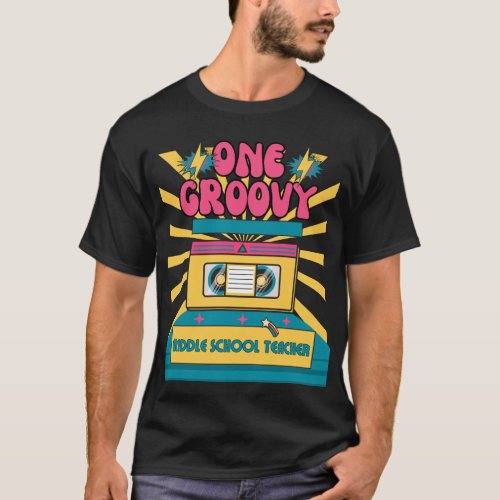 One Groovy Middle School Teacher T_Shirt