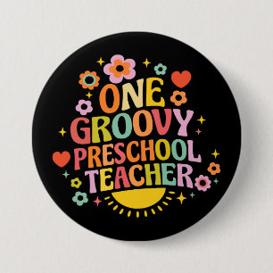 One groovy preschool teacher button