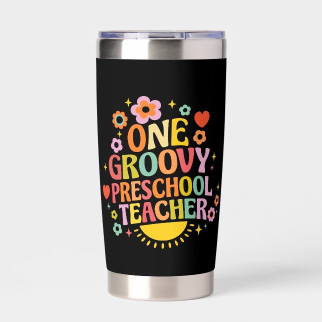 One groovy preschool teacher insulated tumbler (Front)