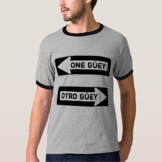 One Güey.  Otro Güey. T-Shirt