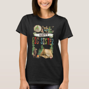One Happy Big Sister Camper First Birthday Camng B T-Shirt