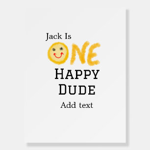 One happy dude 1st happy Birthday smiley yellow  Foam Board