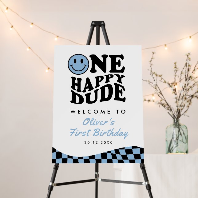 One Happy Dude Boy 1st Birthday Smile Welcome Sign (In Situ (Stand))