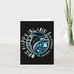 One Happy Island Aruba Shirt Sail Fish Fishing Typ Card
