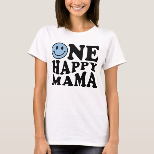 One Happy Mama  Blue Matching One Family Birthday T_Shirt