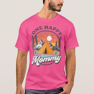 One Happy Mommy Happy Camper 1St Birthday Camping  T-Shirt
