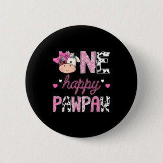 One happy pawpaw 1st birthday girl pink farm button