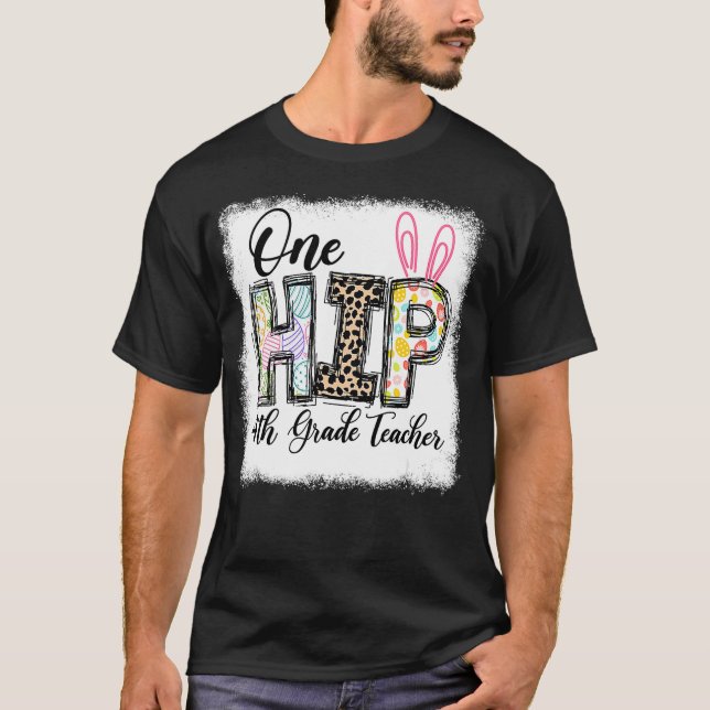 One Hip 4th Grade Teacher Leopard Teacher Easter D T-Shirt (Front)