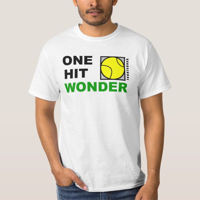 One Hit Wonder T-Shirt (Front)