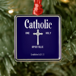 One Holy Catholic Apostolic Church Metal Ornament
