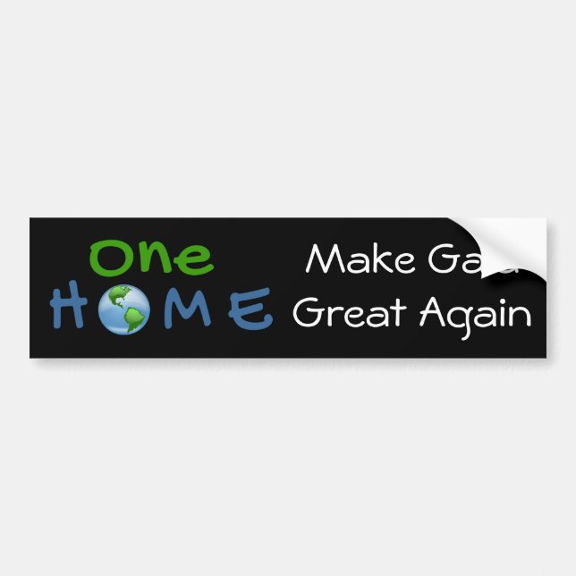 One Home Make Gaia Great Again Bumper Sticker (Front)