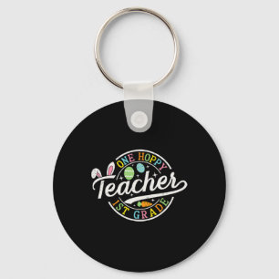 One Hoppy 1st Grade Teacher Bunny Ears Easter Day  Keychain