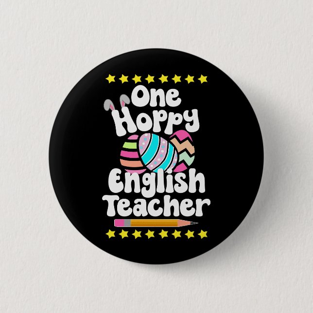 One Hoppy English Teacher Tutor Eggcellent Easter Button (Front)