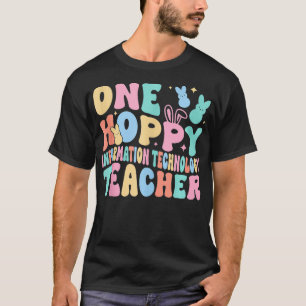 One Hoppy Information Technology Teacher Tutor Bun T-Shirt