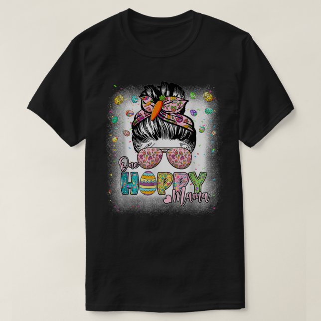 One Hoppy Mama Happy Easter Day Mom Life  T-Shirt (Design Front)