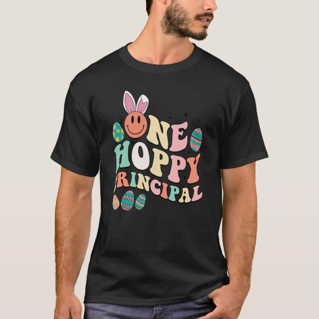 One Hoppy Principal Happy Easter Day Principal Bun T-Shirt (Front)