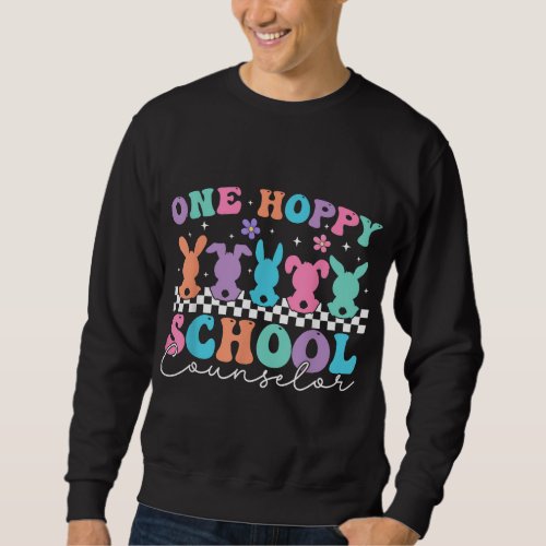 One Hoppy School Counselor Retro Bunny Easter Day  Sweatshirt