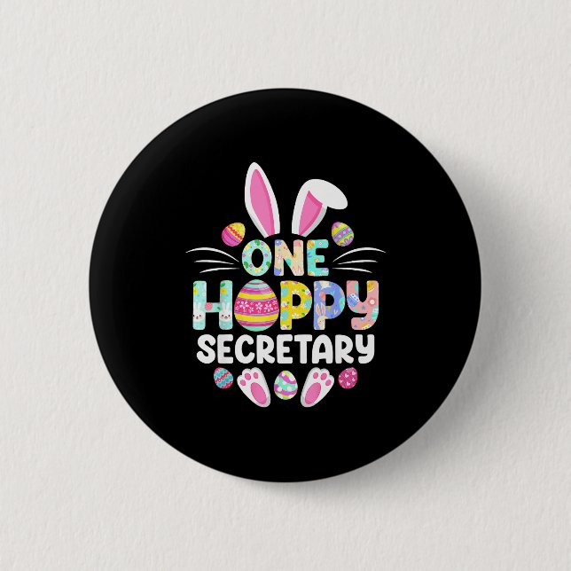 One Hoppy Secretary Funny Easter Day  Button (Front)