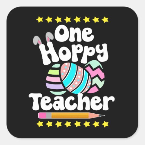 One Hoppy Teacher Tutor Eggcellent Easter STEM Fun Square Sticker