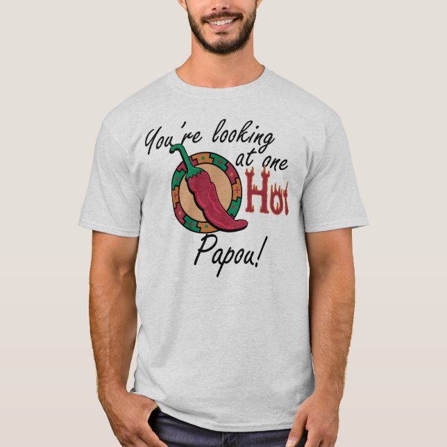 One Hot Papou T-Shirt (Front)