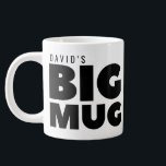 One Huge Mug | Custom Name Novelty Jumbo Cup<br><div class="desc">A humorous novelty gift that will put a BIG smile on anyone's face.</div>