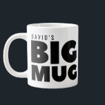 One Huge Mug | Custom Name Novelty Jumbo Cup<br><div class="desc">A humorous novelty gift that will put a BIG smile on anyone's face.</div>