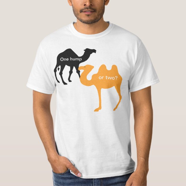 One hump or two? T-Shirt (Front)