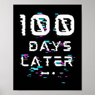 One Hundred Days Later 100th Day Of School Glitch Poster