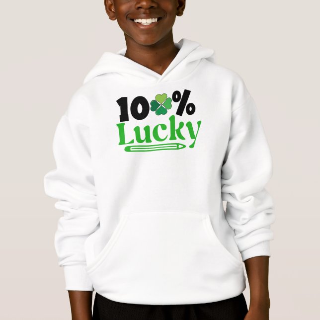 One Hundred Percent Lucky St. Patrick’s Day -61101 Hoodie (Front)