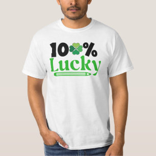 One Hundred Percent Lucky St. Patrick’s Day -61101 T-Shirt