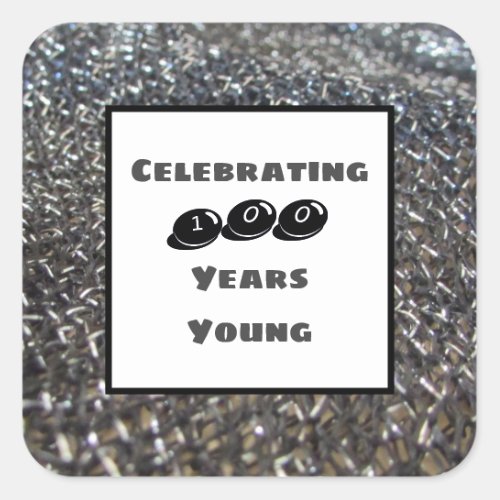 One Hundred Years Young Milestone Birthday Elegant Square Sticker