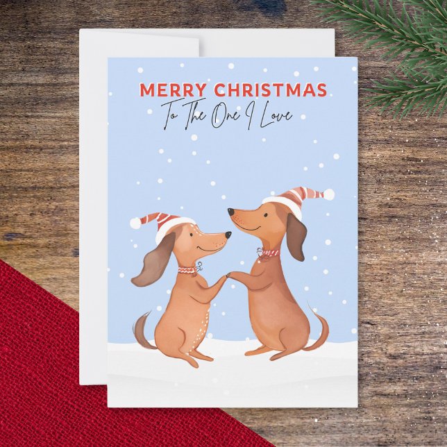 One I Love Merry Christmas Cute Dachshunds Holiday Card (A Christmas card with two cartoon dachshunds in the snow, 'Merry Christmas' and 'To The One I Love')