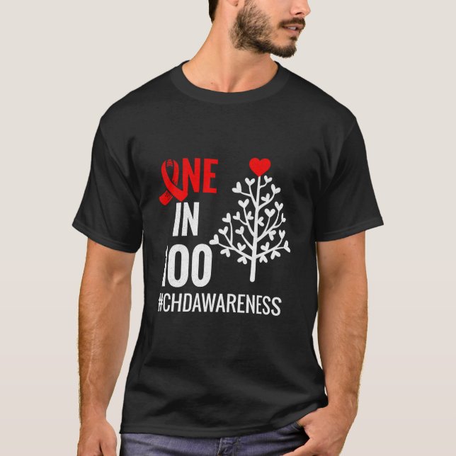 One In 100 Congenital He Defect Month Chd Warrior T-Shirt (Front)
