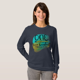 One in 400 Trillion - Winner Positive Motivation T-Shirt