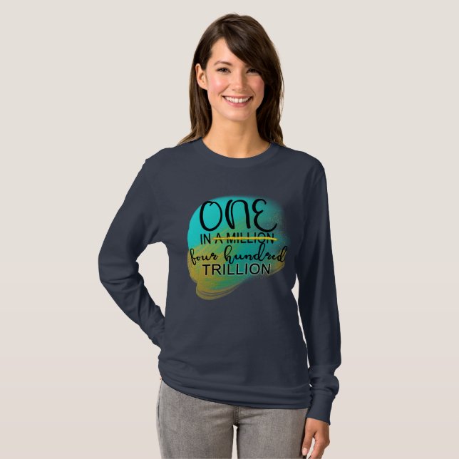 One in 400 Trillion - Winner Positive Motivation T-Shirt (Front Full)