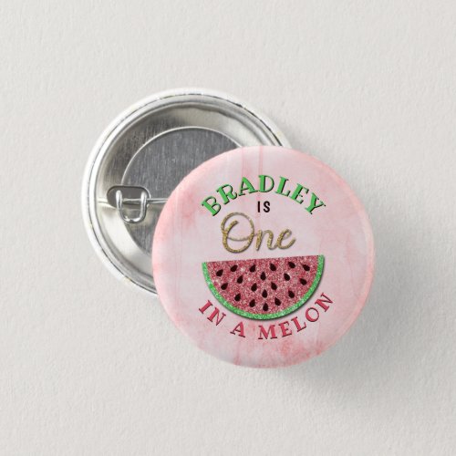 One In A Melon 1st Birthday Button