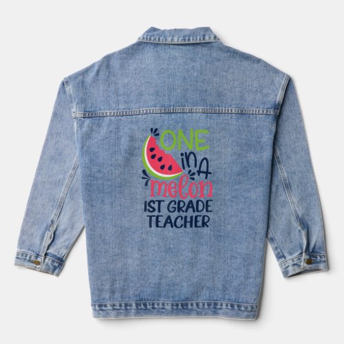 One In A Melon 1st Grade Teacher Hello Summer    Denim Jacket
