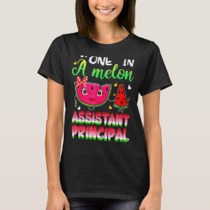 One In A Melon Assistant Principal Watermelon T-Shirt