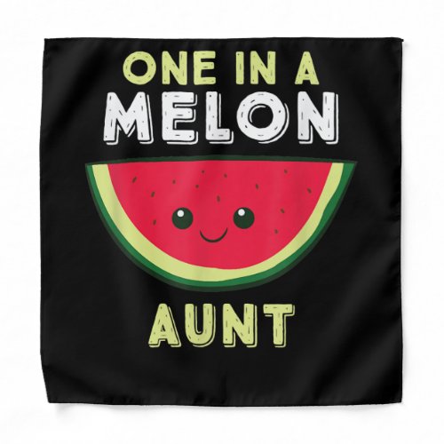 One In A Melon Aunt Bandana