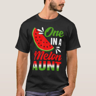 One In A Melon Aunt Watermelon Family Birthday Par T-Shirt