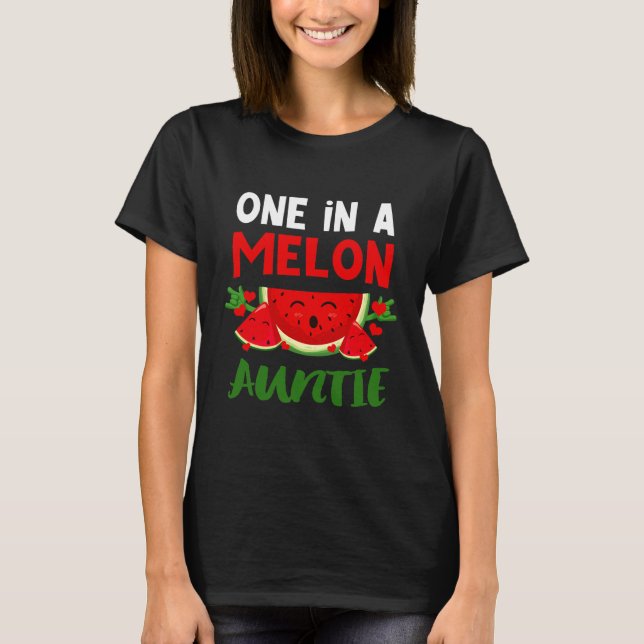 One In A Melon Auntie Love Watermelon Summer T-Shirt (Front)