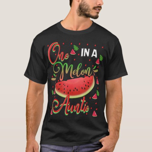 One In A Melon Auntie Watermelon Birthday Family M T_Shirt