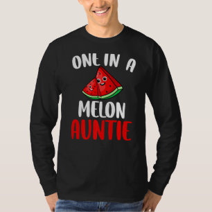 One In A Melon Auntie Watermelon Fruit Family Matc T-Shirt