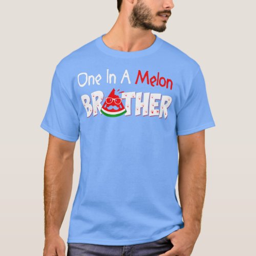 One In A Melon Brother Fathers Day Pun Watermelon  T_Shirt