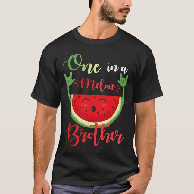 One In A Melon Brother Funny Birthday Matching Fam T-Shirt (Front)