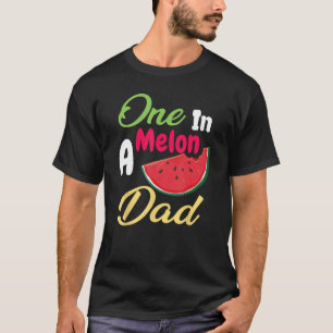 One In A Melon Dad Watermelon Birthday Cute Father T-Shirt